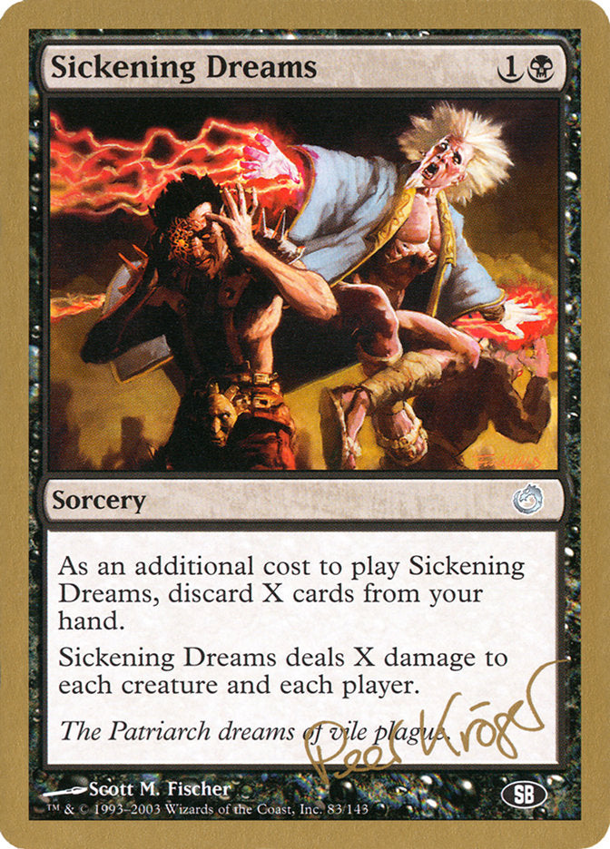 Sickening Dreams (Peer Kroger) (SB) [World Championship Decks 2003] | Galaxy Games LLC