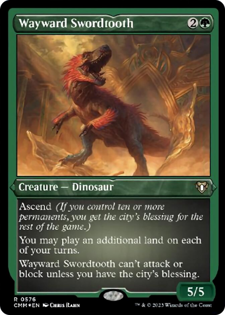 Wayward Swordtooth (Foil Etched) [Commander Masters] | Galaxy Games LLC