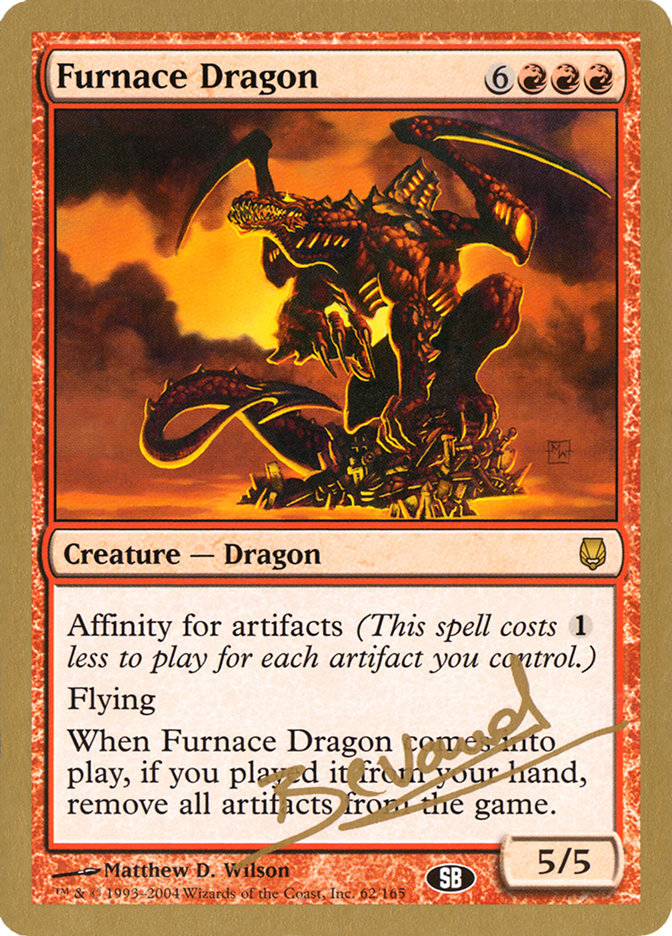 Furnace Dragon (Manuel Bevand) (SB) [World Championship Decks 2004] | Galaxy Games LLC