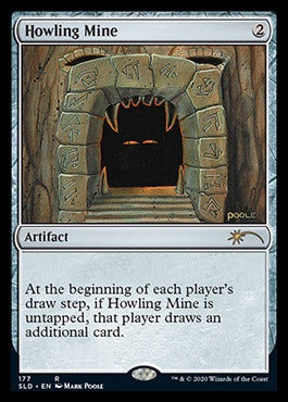 Howling Mine [Secret Lair Drop Series] | Galaxy Games LLC