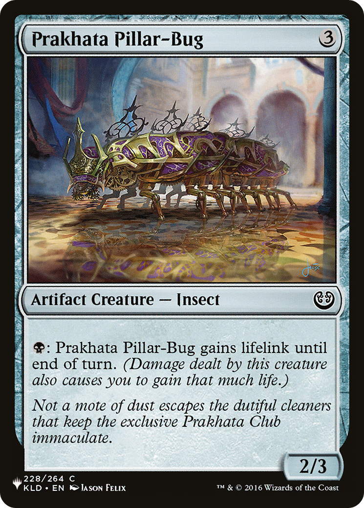 Prakhata Pillar-Bug [The List] | Galaxy Games LLC