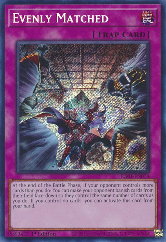 Evenly Matched [RA01-EN074] Secret Rare | Galaxy Games LLC