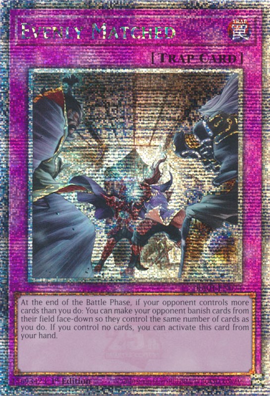 Evenly Matched [RA01-EN074] Quarter Century Secret Rare | Galaxy Games LLC