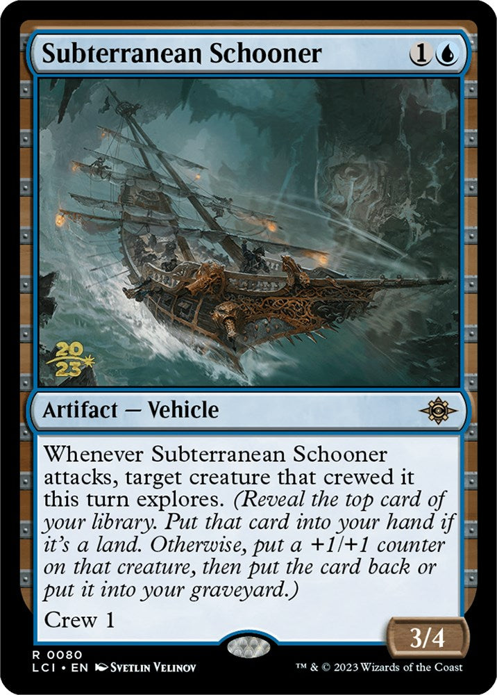 Subterranean Schooner [The Lost Caverns of Ixalan Prerelease Cards] | Galaxy Games LLC