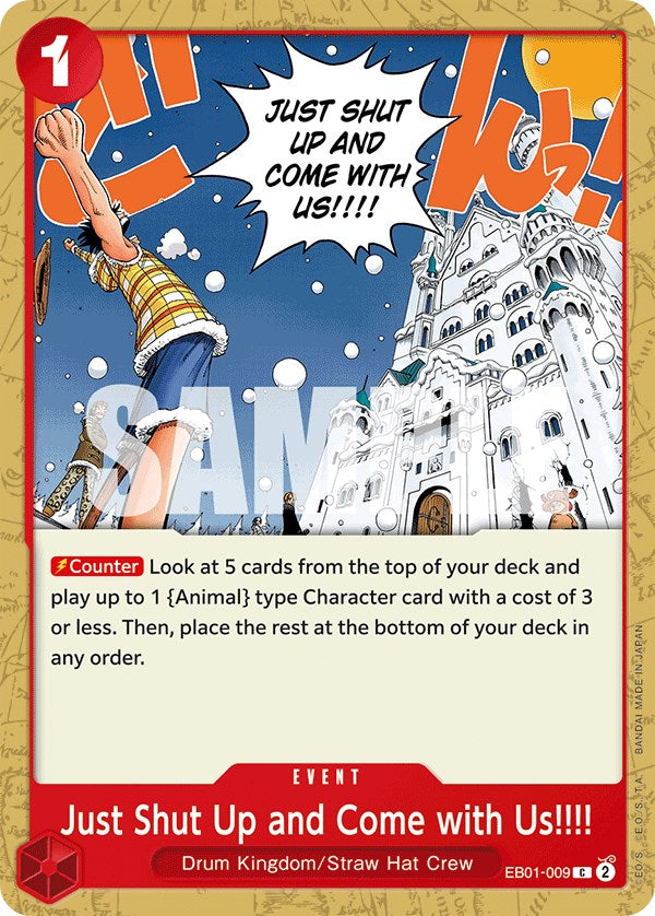Just Shut Up and Come with Us!!!! [Extra Booster: Memorial Collection] | Galaxy Games LLC