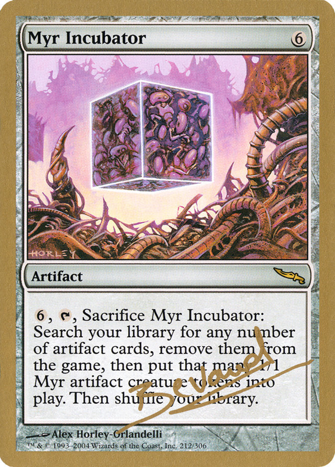 Myr Incubator (Manuel Bevand) [World Championship Decks 2004] | Galaxy Games LLC