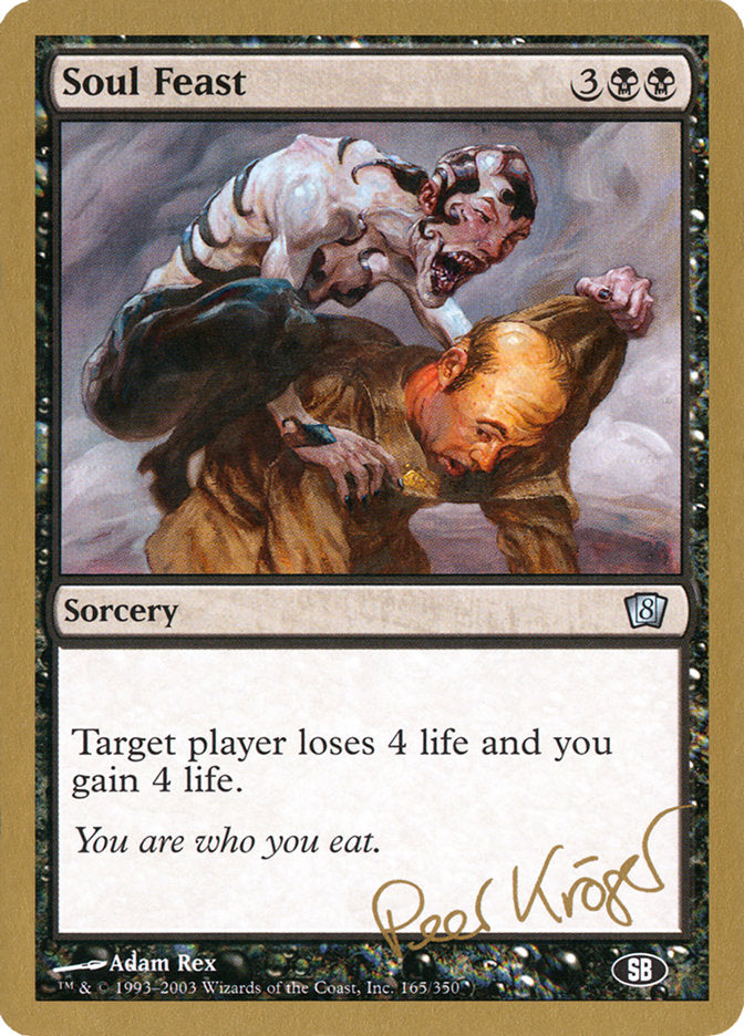 Soul Feast (Peer Kroger) (SB) [World Championship Decks 2003] | Galaxy Games LLC