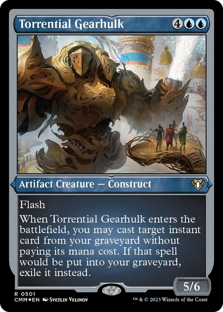Torrential Gearhulk (Foil Etched) [Commander Masters] | Galaxy Games LLC