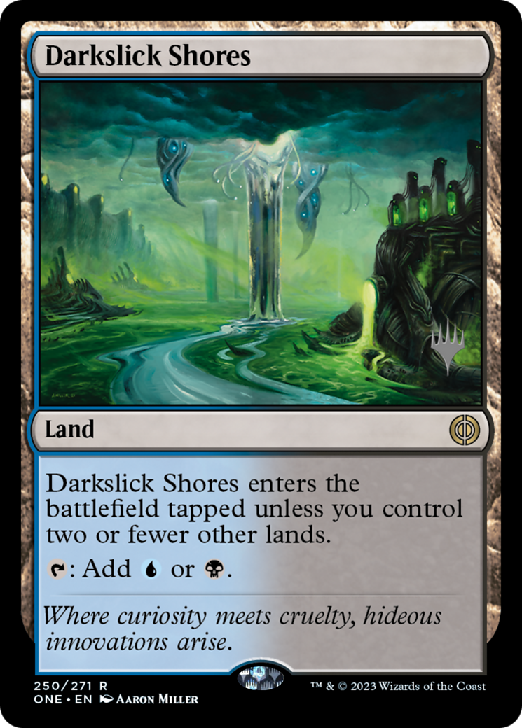 Darkslick Shores (Promo Pack) [Phyrexia: All Will Be One Promos] | Galaxy Games LLC