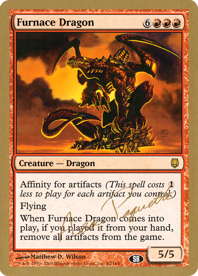 Furnace Dragon (Aeo Paquette) (SB) [World Championship Decks 2004] | Galaxy Games LLC