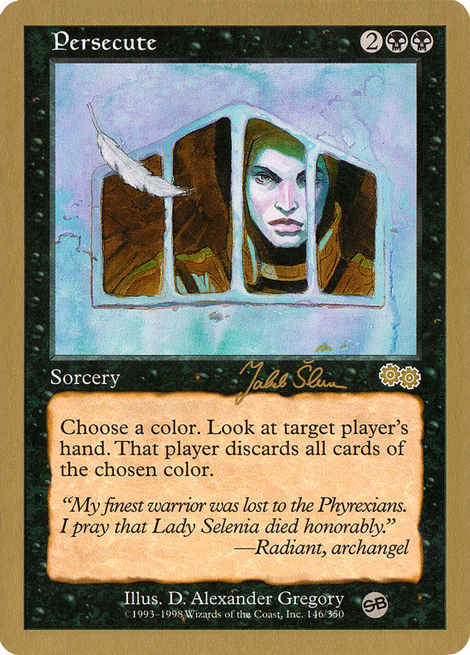 Persecute (Jakub Slemr) (SB) [World Championship Decks 1999] | Galaxy Games LLC