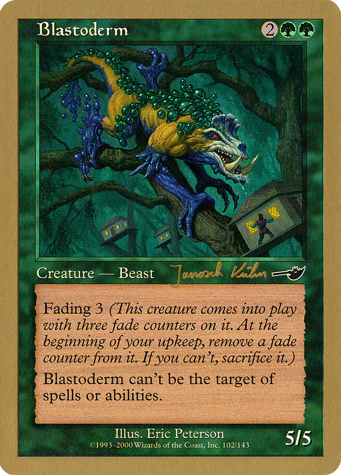 Blastoderm (Janosch Kuhn) [World Championship Decks 2000] | Galaxy Games LLC