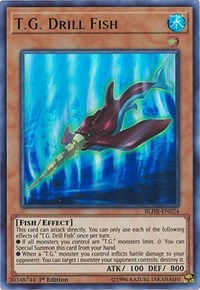 T.G. Drill Fish [BLHR-EN024] Ultra Rare | Galaxy Games LLC