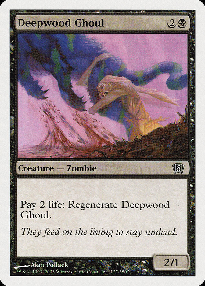 Deepwood Ghoul [Eighth Edition] | Galaxy Games LLC