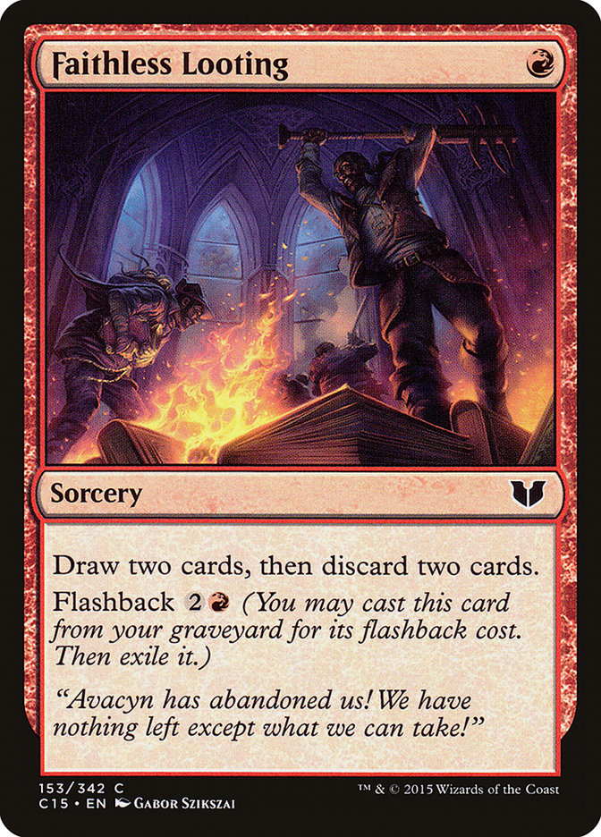 Faithless Looting [Commander 2015] | Galaxy Games LLC