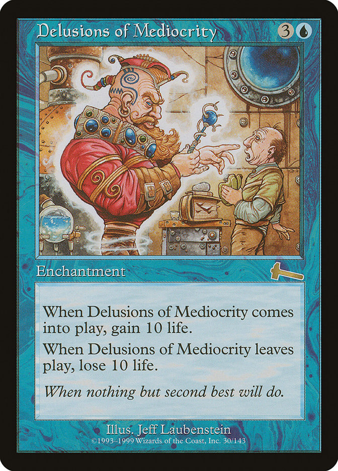 Delusions of Mediocrity [Urza's Legacy] | Galaxy Games LLC