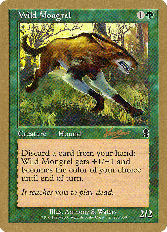 Wild Mongrel (Sim Han How) [World Championship Decks 2002] | Galaxy Games LLC