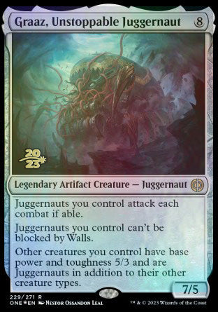 Graaz, Unstoppable Juggernaut [Phyrexia: All Will Be One Prerelease Promos] | Galaxy Games LLC