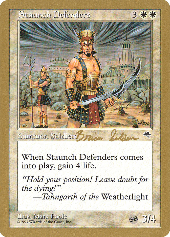 Staunch Defenders (Brian Selden) (SB) [World Championship Decks 1998] | Galaxy Games LLC