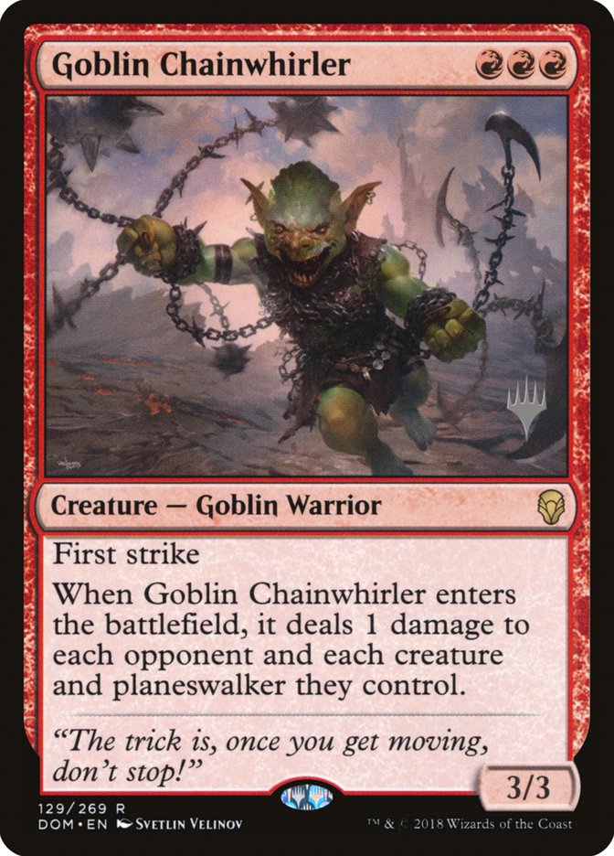 Goblin Chainwhirler (Promo Pack) [Dominaria Promos] | Galaxy Games LLC