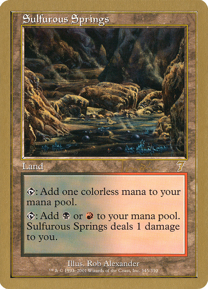 Sulfurous Springs (Jan Tomcani) [World Championship Decks 2001] | Galaxy Games LLC