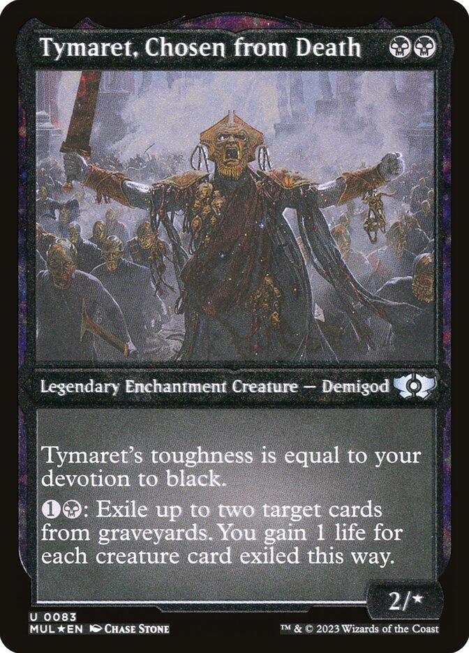 Tymaret, Chosen from Death (Foil Etched) [Multiverse Legends] | Galaxy Games LLC