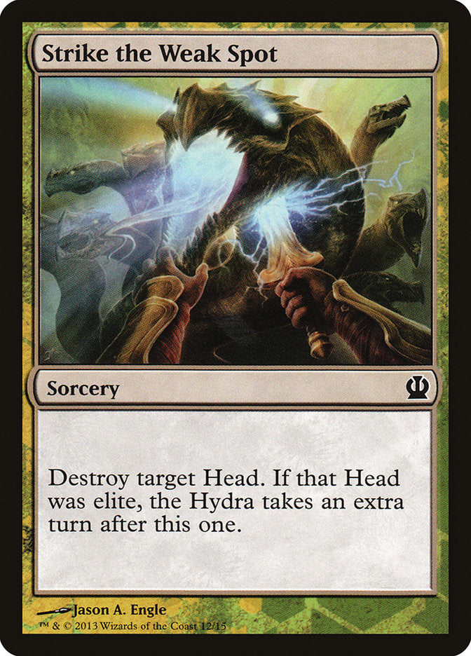 Strike the Weak Spot [Theros Face the Hydra] | Galaxy Games LLC