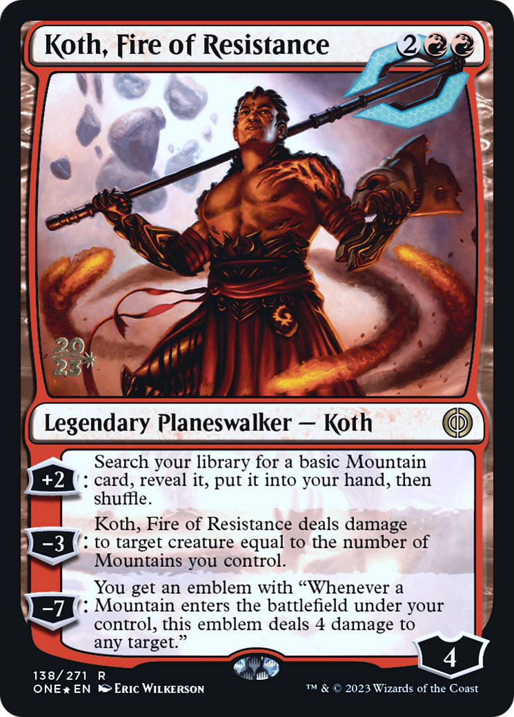 Koth, Fire of Resistance [Phyrexia: All Will Be One Prerelease Promos] | Galaxy Games LLC