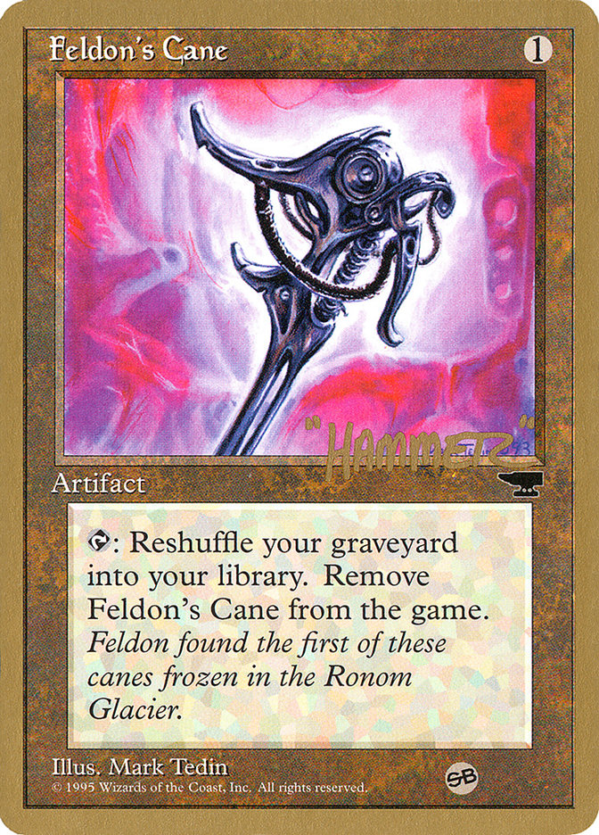 Feldon's Cane (Shawn "Hammer" Regnier) (SB) [Pro Tour Collector Set] | Galaxy Games LLC