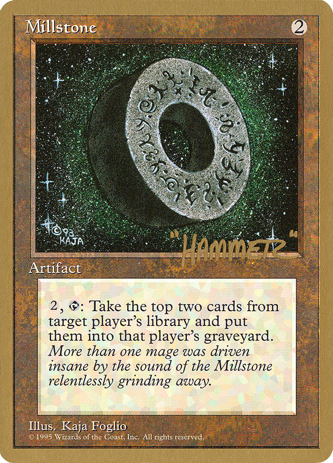 Millstone (Shawn "Hammer" Regnier) [Pro Tour Collector Set] | Galaxy Games LLC