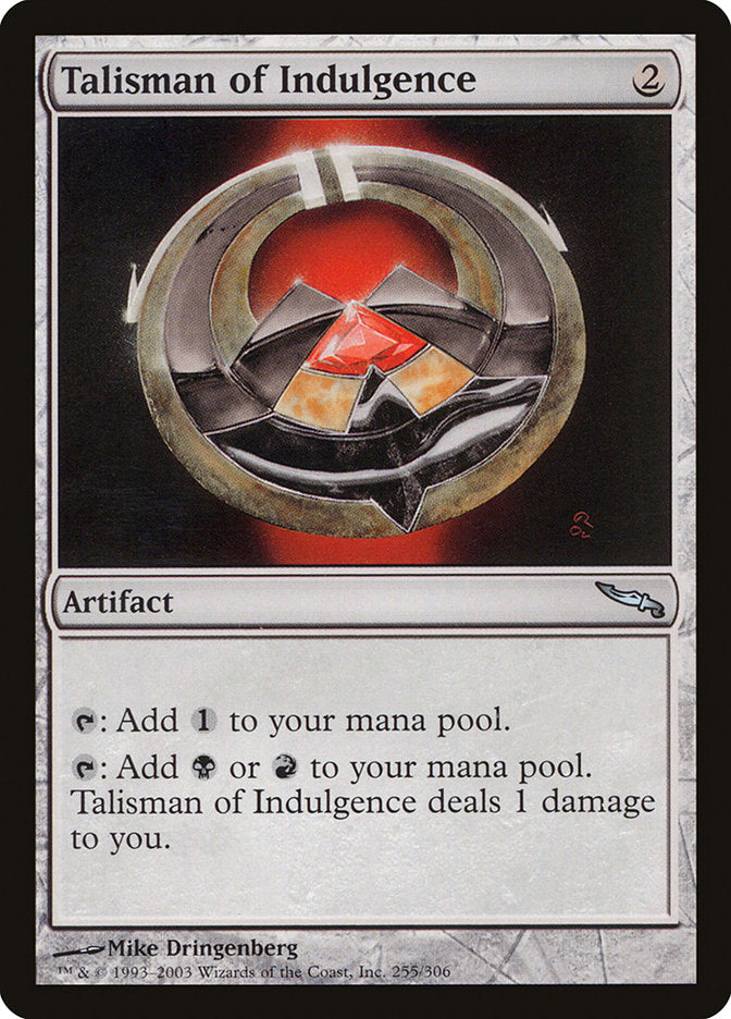 Talisman of Indulgence [Mirrodin] | Galaxy Games LLC