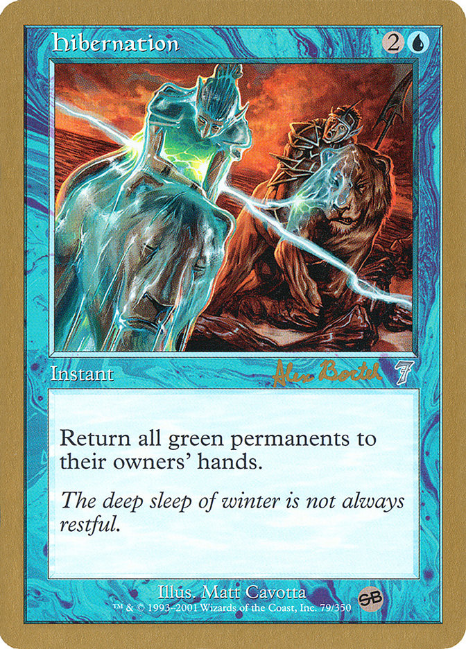 Hibernation (Alex Borteh) (SB) [World Championship Decks 2001] | Galaxy Games LLC