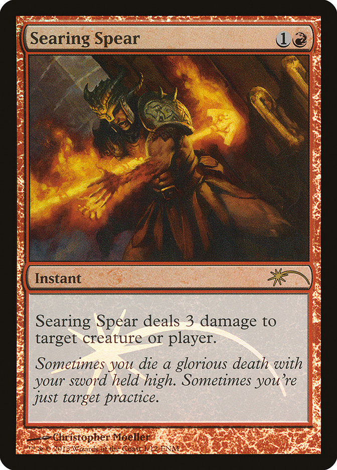 Searing Spear [Friday Night Magic 2013] | Galaxy Games LLC