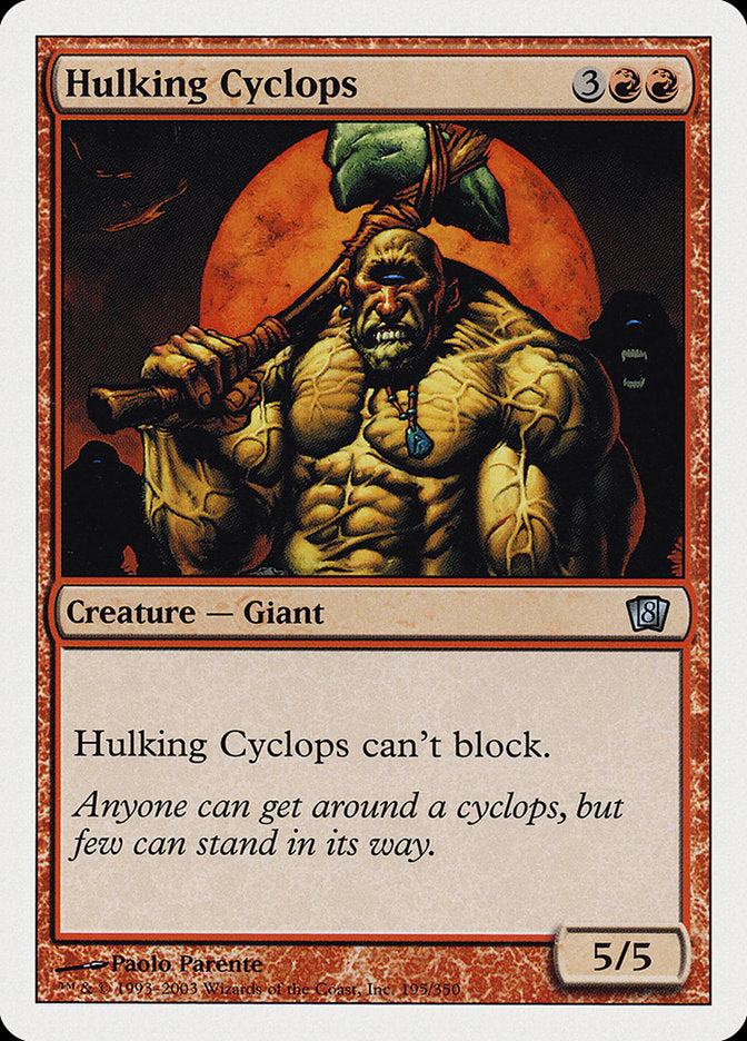 Hulking Cyclops [Eighth Edition] | Galaxy Games LLC