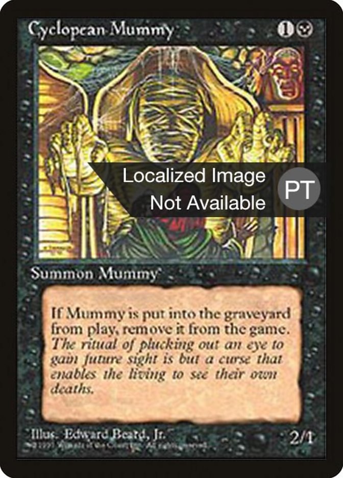 Cyclopean Mummy [Fourth Edition (Foreign Black Border)] | Galaxy Games LLC