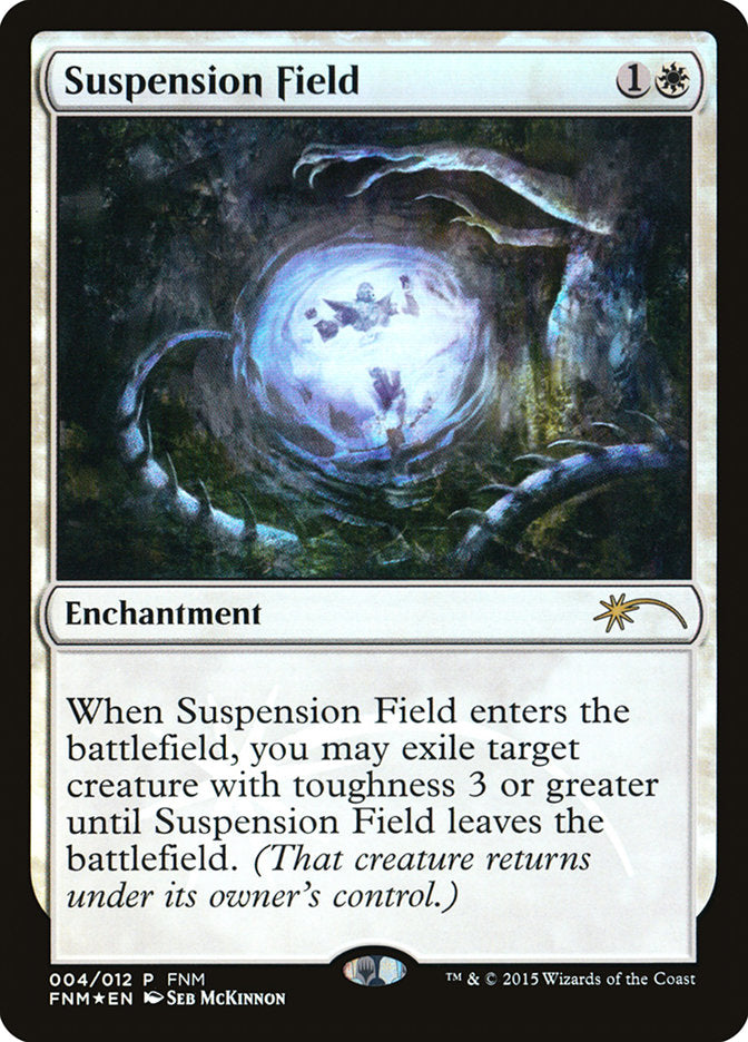 Suspension Field [Friday Night Magic 2015] | Galaxy Games LLC