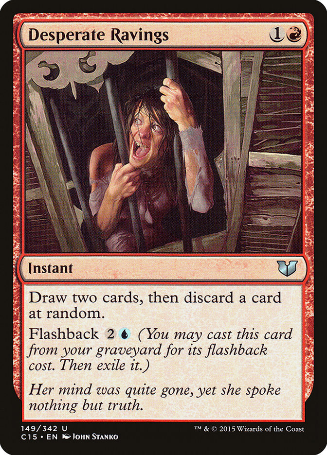 Desperate Ravings [Commander 2015] | Galaxy Games LLC