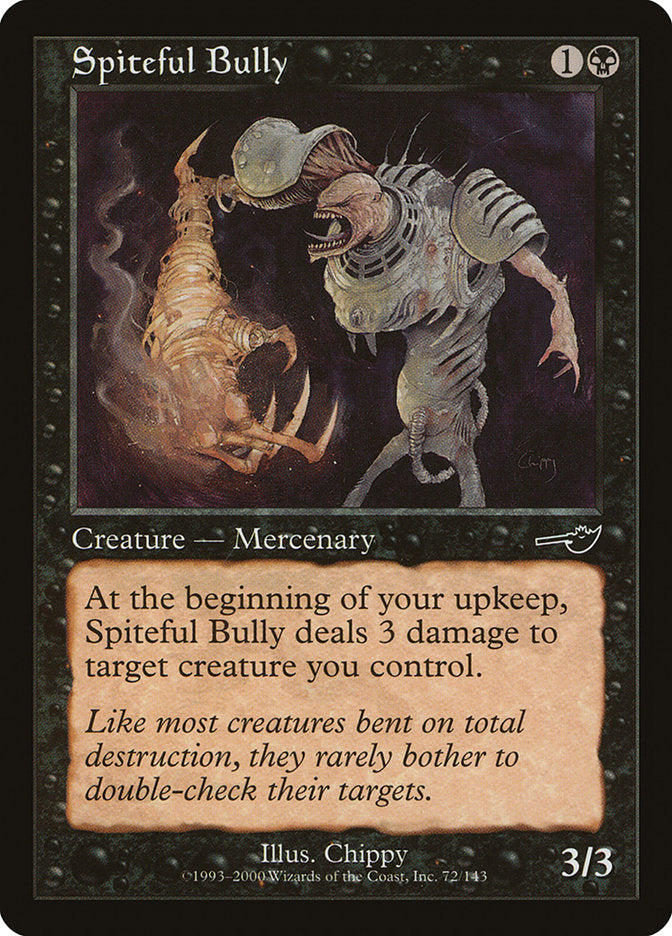 Spiteful Bully [Nemesis] | Galaxy Games LLC