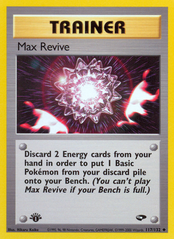 Max Revive (117/132) [Gym Challenge 1st Edition] | Galaxy Games LLC