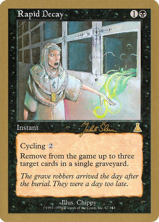 Rapid Decay (Jakub Slemr) [World Championship Decks 1999] | Galaxy Games LLC