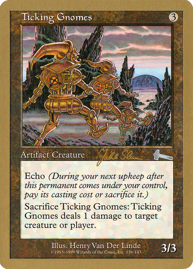 Ticking Gnomes (Jakub Slemr) [World Championship Decks 1999] | Galaxy Games LLC