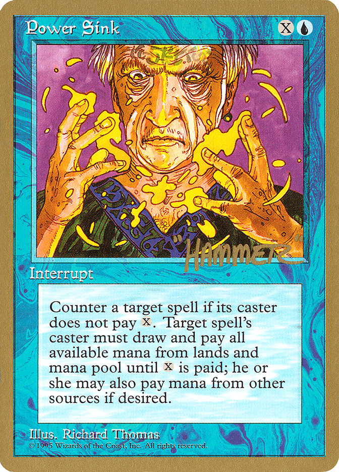 Power Sink (Shawn "Hammer" Regnier) [Pro Tour Collector Set] | Galaxy Games LLC