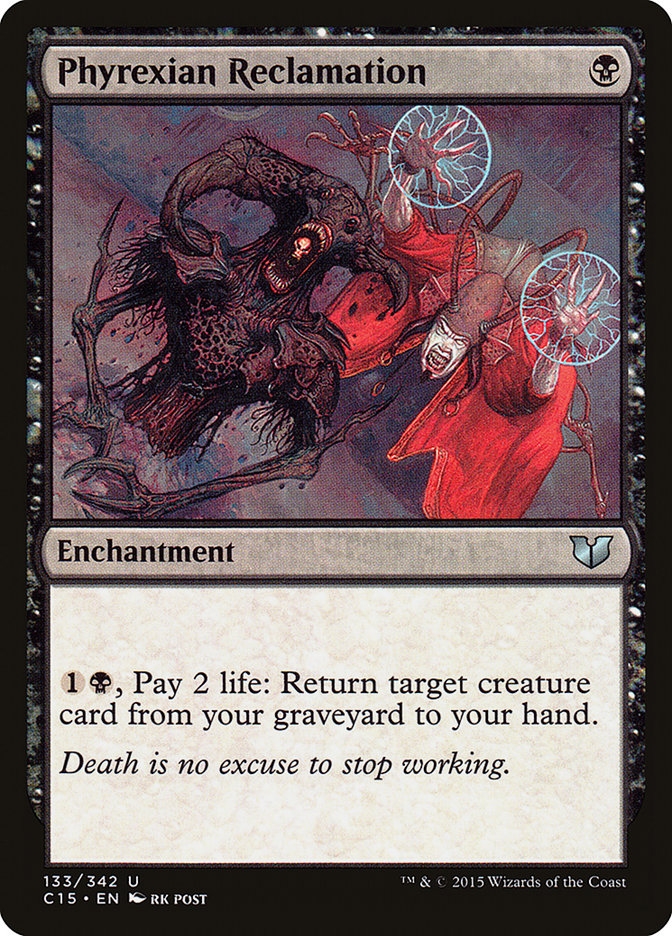 Phyrexian Reclamation [Commander 2015] | Galaxy Games LLC