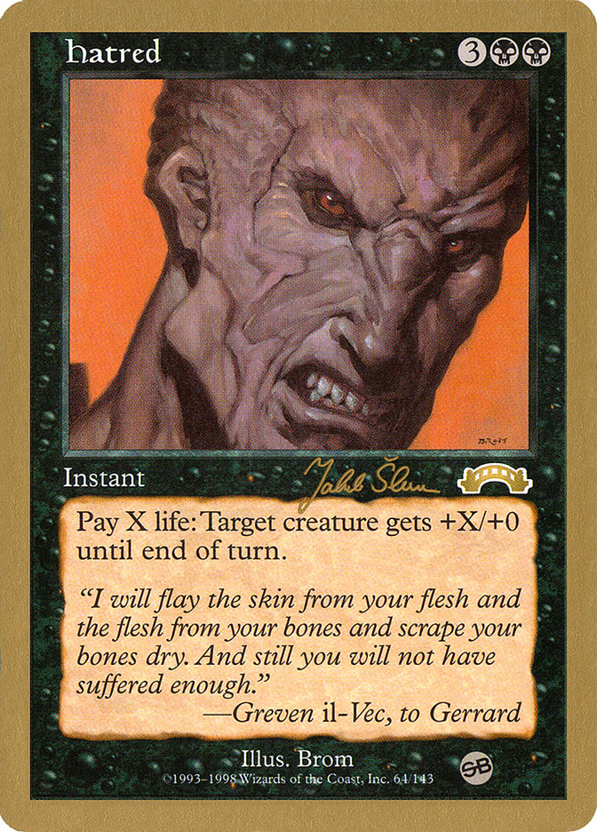 Hatred (Jakub Slemr) (SB) [World Championship Decks 1999] | Galaxy Games LLC